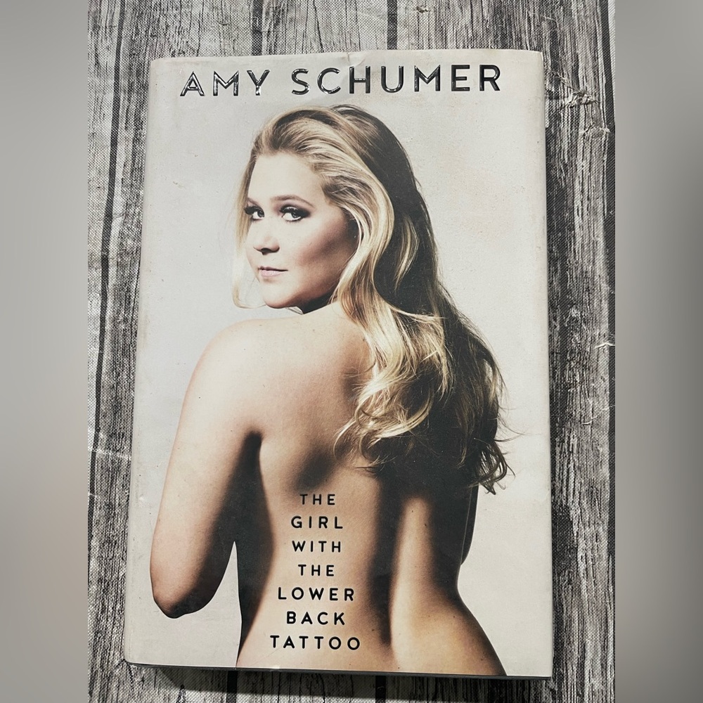 The Girl with the Lower Back Tattoo
Book by Amy Schumer Hard Cover EUC